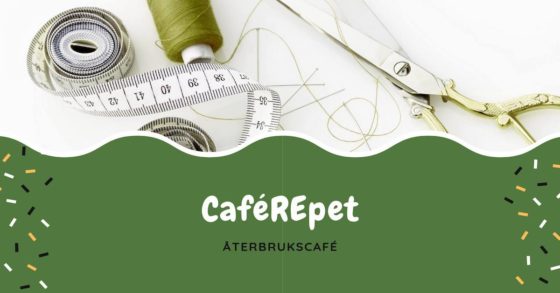 Caférepet – Återbrukscafé. Ta med dina lagningsprojekt och kom!